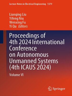cover image of Proceedings of 4th 2024 International Conference on Autonomous Unmanned Systems (4th ICAUS 2024)